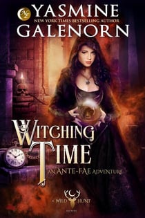 Witching Time: An Ante Fae Adventure - The Wild Hunt, #14