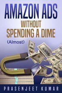 Amazon Ads Without Spending a Dime (Almost) - Self-Publishing WITHOUT SPENDING A DIME, #5