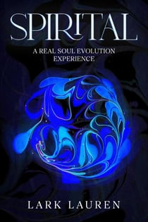 Spirital - A Real Soul Evolution Experience - Spirital, #1