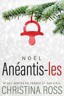 Anéantis-les : Noël - Anéantis-les, #2