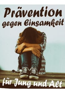 Prävention gegen Einsamkeit - für Jung und Alt