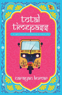 Total Timepass-A Light-Hearted Commentary on Indian Life