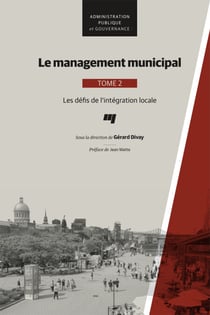 Le management municipal, Tome 2 - Les défis de l'intégration locale