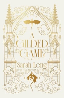 A Gilded Game - The Dragon Queen, #1