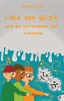 Luke von Wizik 3 - und die Gefangenen der Anatomie