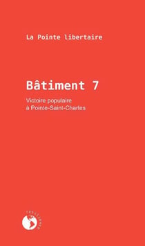 Bâtiment 7 - Victoire populaire à Pointe-Saint-Charles