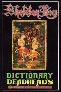 Skeleton Key - A Dictionary for Deadheads