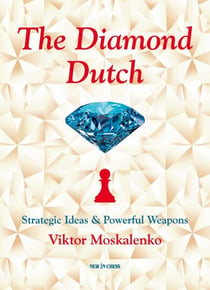 The Diamond Dutch - Strategic Ideas & Powerful Weapons