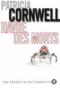 Havre des morts - Une enquête de Kay Scarpetta
