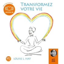 Transformez votre vie - Une pensée positive peut changer votre vie