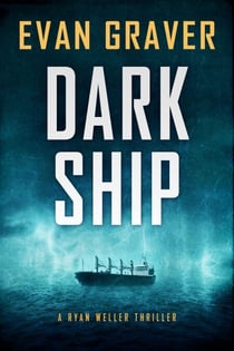Dark Ship - Ryan Weller Thriller Series, #2