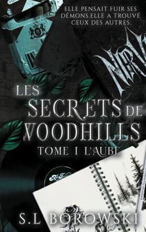 Les Secrets de Woodhills - Tome 1 : L'aube