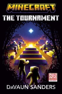 Minecraft: The Tournament - An Official Minecraft Novel