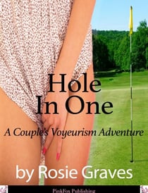 Hole In One -- A Voyeurism Backdoor Adventure