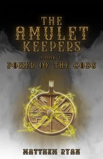 The Amulet Keepers: Power of the Gods - Liberator Series, #1
