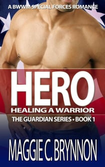 Hero: Healing a Warrior, Book 1 - The Guardian Series, #1