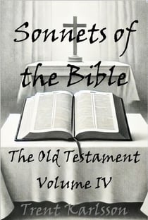 Sonnets of the Bible: The Old Testament: Volume IV - Sonnets of the Bible, #4