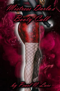 Mistress Darla's Booty Call - Sissy stories, #22