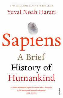 Sapiens - A Brief History of Humankind: The multi-million copy bestseller
