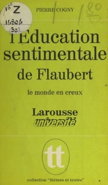 L'éducation sentimentale, de Flaubert - Le monde en creux