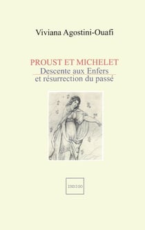 Proust et Michelet - Descente aux Enfers et résurrection du passé