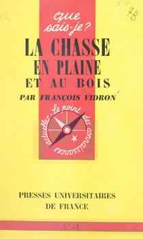 La chasse en plaine et au bois