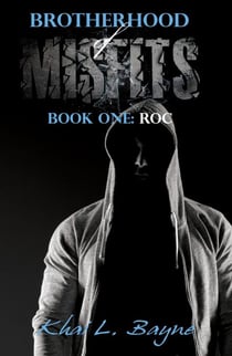 BrotherHood of Mifits: Roc - Brotherhood of Misfits, #1