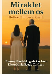 Miraklet mellem os - Helbredt for leverkræft