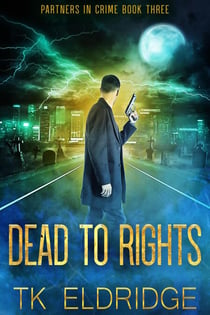 Dead to Rights - Partners in Crime, #3