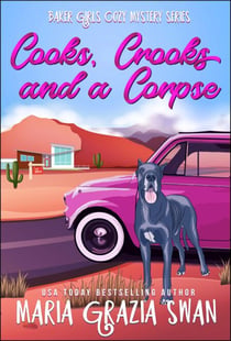 Cooks, Crooks and a Corpse - Baker Girls Cozy Mystery, #1