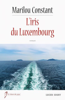 L'Iris du Luxembourg - Roman