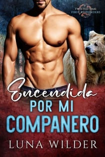 Encendida por mi compañero - Twisted Oak Pack: First Responders, #4