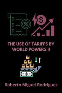 The Use of Tariffs by World Powers II