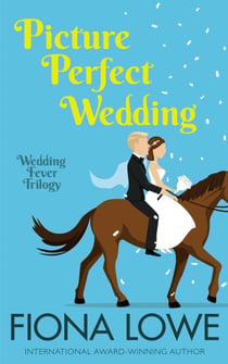Picture Perfect Wedding - Wedding Fever, #2