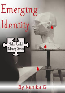 Emerging Identity - Nisha Ucchil Mystery Series, #3