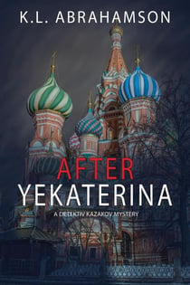 After Yekaterina - Detective Kazakov Mysteries, #1
