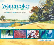 Watercolor Tricks & Techniques - 75 New and Classic Painting Secrets