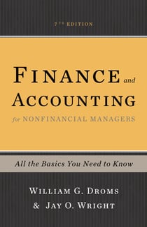 Finance and Accounting for Nonfinancial Managers - All the Basics You Need to Know