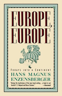 Europe, Europe - Forays into a Continent