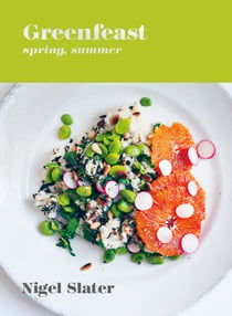 Greenfeast: Spring, Summer - [A Cookbook]