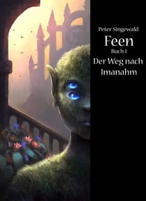Feen Buch 1: Der Weg nach Imanahm - Feen, #1