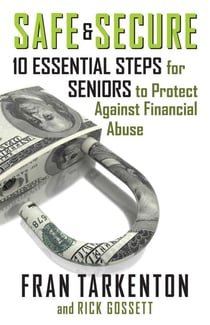Safe and Secure - 10 Essential Steps for Seniors to Protect Against Financial Abuse
