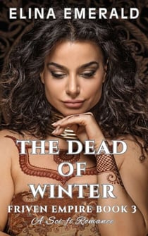 The Dead of Winter: A Sci-fi Romance - FRIVEN EMPIRE, #3