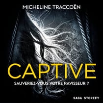 Captive - Sauveriez-vous votre ravisseur?