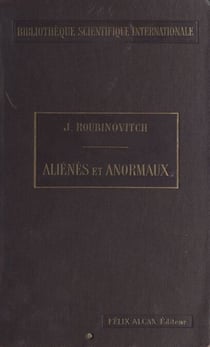 Aliénés et anormaux - Avec 63 gravures dans le texte