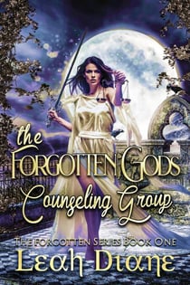 The Forgotten Gods Counseling Group - The Forgotten Series, #1