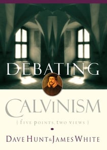 Debating Calvinism - Five Points, Two Views