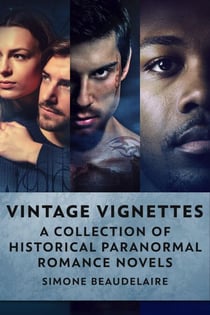 Vintage Vignettes: A Collection Of Historical Paranormal Romance Novels
