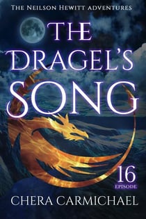 The Dragel's Song : Episode 16 - Neilson Hewitt, #16
