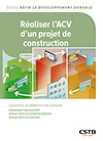 Réaliser l'ACV d'un projet de construction - Concevoir un bâtiment bas carbone - Comprendre l'approche ACV - Réaliser l'ACV d'un produit du bâtiment - Réaliser l'ACV d'un bâtiment